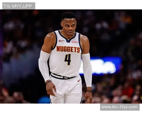 威少对掘金展现全能表现首发替补双双贡献高分助攻引发热议